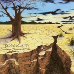 Frogg Café : Fortunate Observer of Time Frogg Café : Fortunate Observer of Time